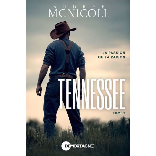 La passion ou la raison, Tome 2, Tennessee