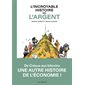 L'incroyable histoire de l'argent