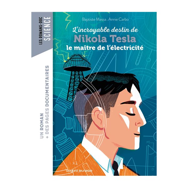 L'incroyable destin de Nikola Tesla : le maître de l'électricité