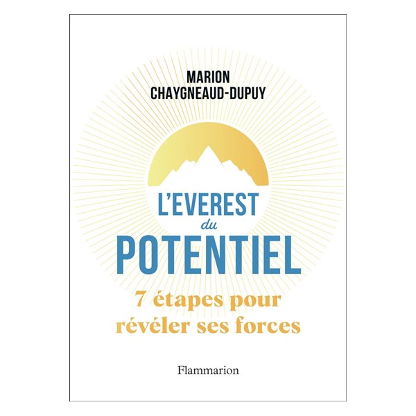 L'Everest du potentiel : 7 étapes pour révéler ses forces