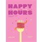 Happy hours : brunch, lunch, dinner & cocktails