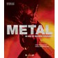 Metal : 40 ans de musique puissante