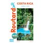 Costa Rica : + randonnées et plongées : 2024-2025, Le guide du routard