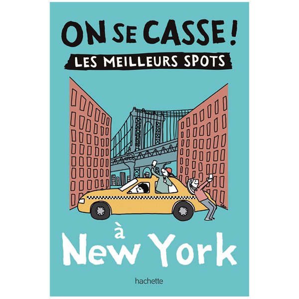 On se casse ! : les meilleurs spots à New York