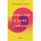 Apprendre à faire l'amour, Champs. Essais