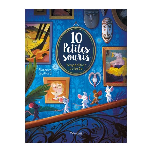 10 petites souris : l'expédition colorée