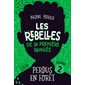 Perdus en forêt, Tome 2, Les rebelles de la première rangée