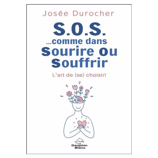 S.O.S. …comme dans Sourire Ou Souffrir