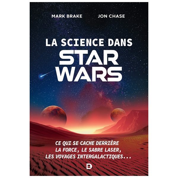 La science dans Star Wars : ce qui se cache derrière la force, le sabre laser, les voyages intergalactiques...