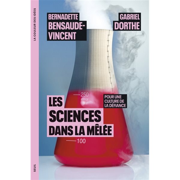 Les sciences dans la mêlée : pour une culture de la défiance