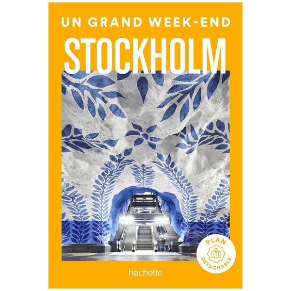 Stockholm, Un grand week-end à...