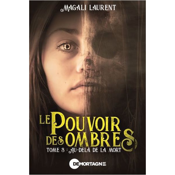 Au-delà de la mort, Tome 3, Le pouvoir des ombres