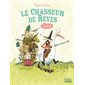 Le chasseur de rêves : intégrale