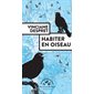 Habiter en oiseau, Mondes sauvages, pour une nouvelle alliance