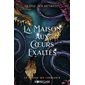 La maison aux coeurs exaltés, Tome 2, Le royaume des corbeaux