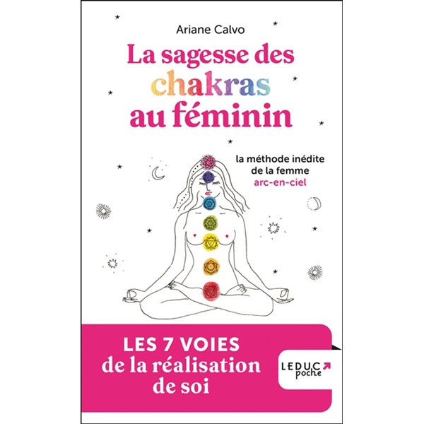 La sagesse des chakras au féminin : les 7 voies de la réalisation de soi