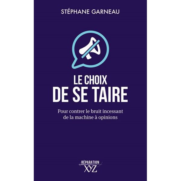 Le choix de se taire : Pour contrer le bruit incessant de la machine à opinions