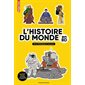 L'histoire du monde en BD : de la préhistoire à nos jours