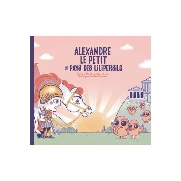 Alexandre le Petit au pays des Lilipersils