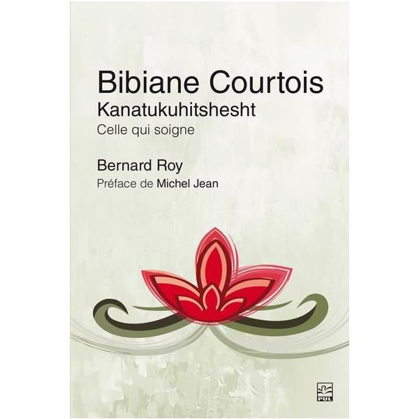 Bibiane Courtois. Kanatukuhitshesht  : celle qui soigne, Infirmières, communautés, sociétés