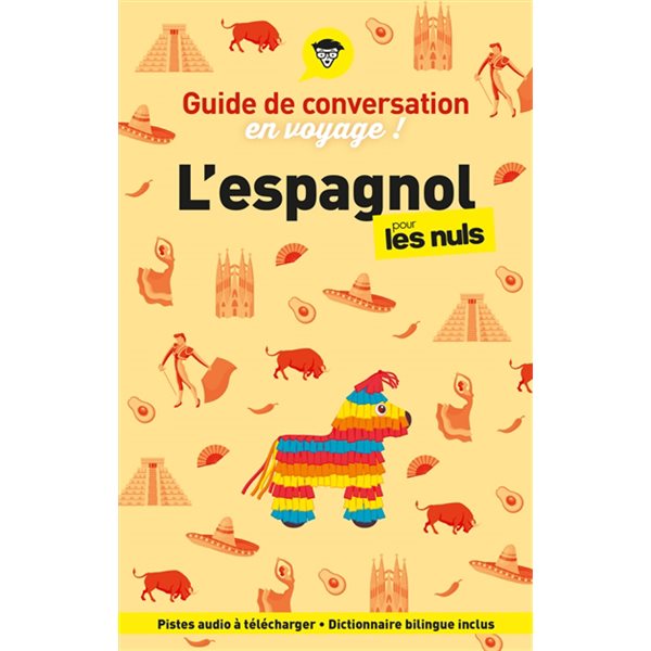 L'espagnol pour les nuls en voyage ! : guide de conversation