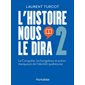 L'Histoire nous le dira 2 : La Conquête, les bungalows et autres marqueurs de l'identité québécoise