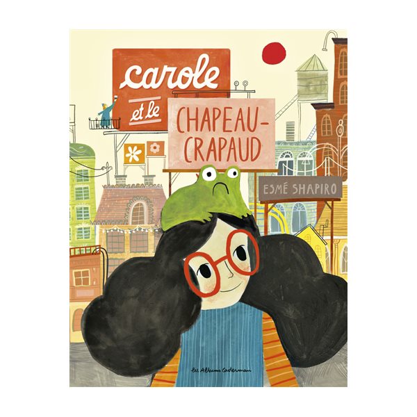 Carole et le chapeau-crapaud