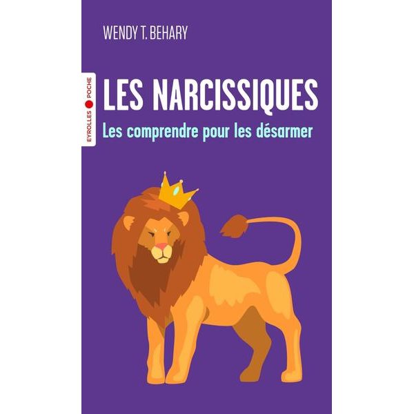 Les narcissiques : les comprendre pour les désarmer, Poche