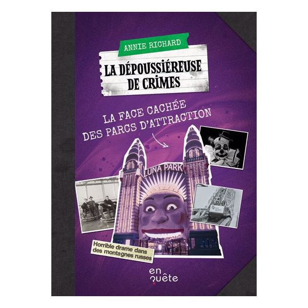 La face cachée des parcs d’attraction, La dépoussiéreuse de crimes