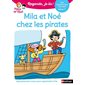 Mila et Noé chez les pirates : une histoire à lire tout seul, niveau 1