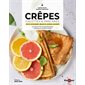 Crêpes, galettes & pancakes : petits-déjeuners, brunchs, apéros, desserts : 50 recettes économiques, simples & conviviales