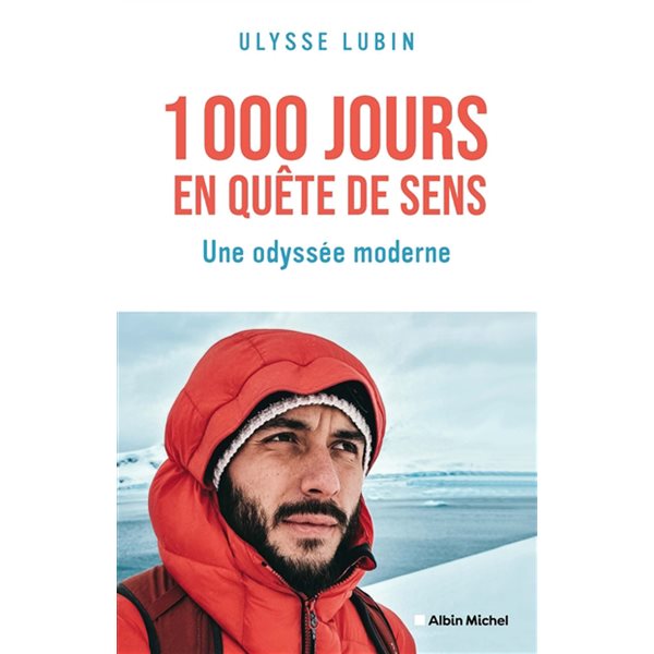 1.000 jours en quête de sens : une odyssée moderne