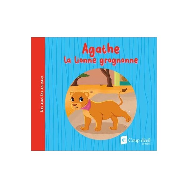 Agathe La lionne grognonne