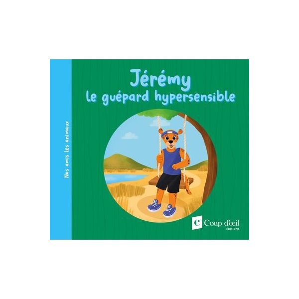 Jérémy le guépard hypersensible