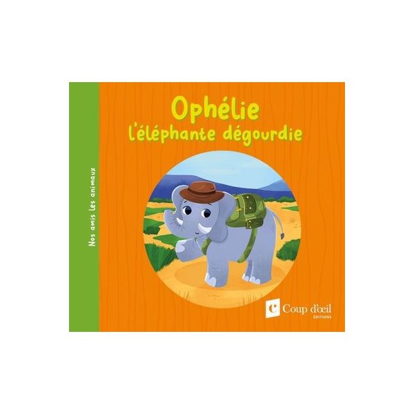 Ophélie l'éléphante dégourdie