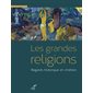 Les grandes religions : regards historique et chrétien