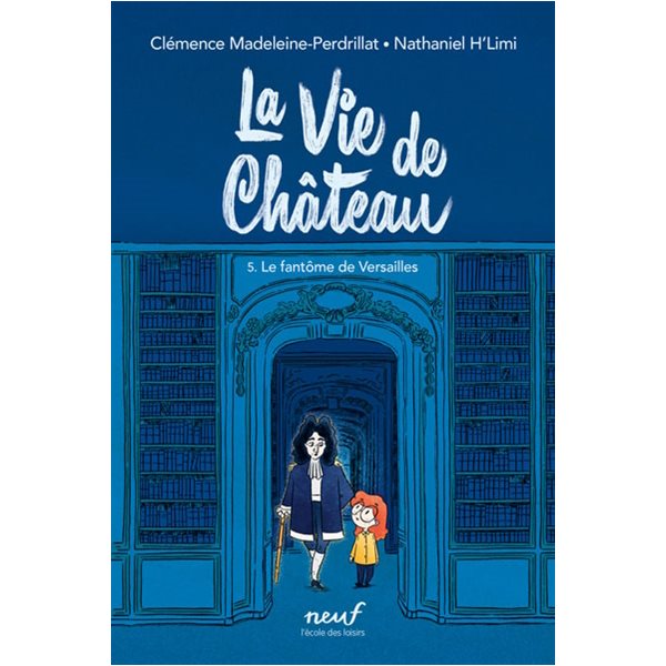 Le fantôme de Versailles, La vie de château, 5