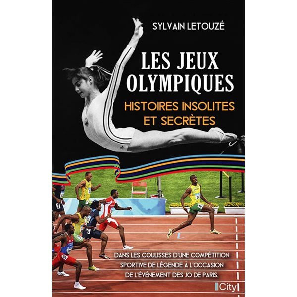 Les jeux Olympiques : histoires insolites et secrètes