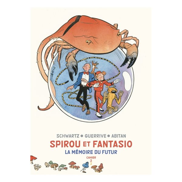 La mémoire du futur : cahier 2, Spirou et Fantasio : cahiers