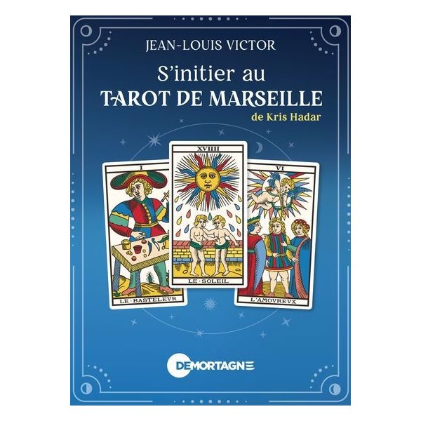 S'initier au Tarot de Marseille de Kris Hadar