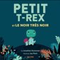 Petit T.rex et le noir très noir