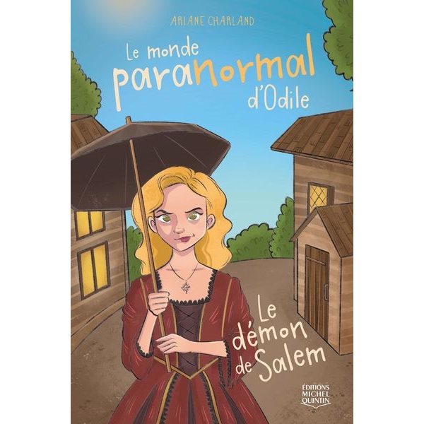 Le démon de Salem, Tome 3, Le monde paranormal d'Odile