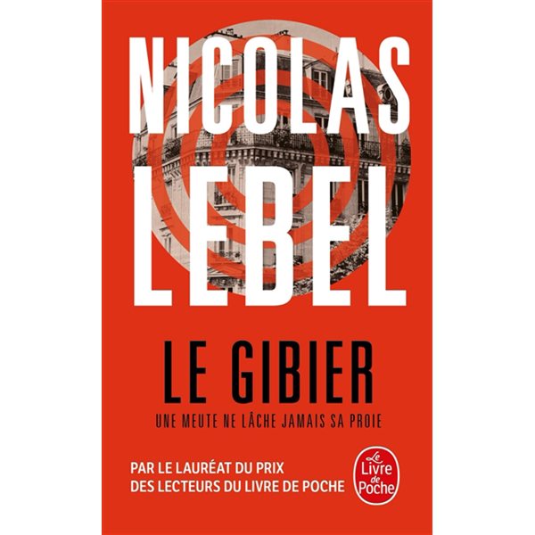 Le gibier : une meute ne lâche jamais sa proie, Le Livre de poche. Policiers & thrillers, 36417