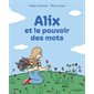 Alix et le pouvoir des mots