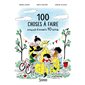 100 choses à faire avant d'avoir 10 ans