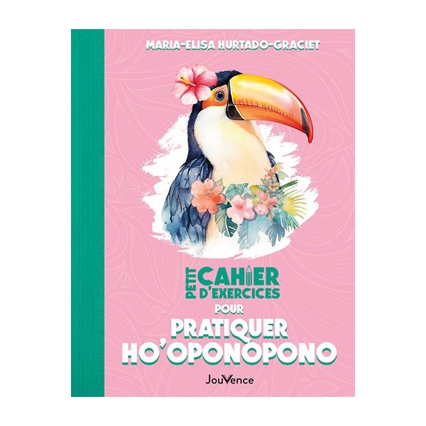 Petit cahier d'exercices pour pratiquer ho'oponopono, Petit cahier, sport cérébral du bien-être, 36