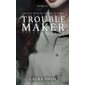 Troublemaker, Tome 2