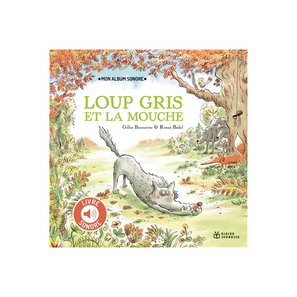 Loup gris et la mouche, Mon petit livre sonore